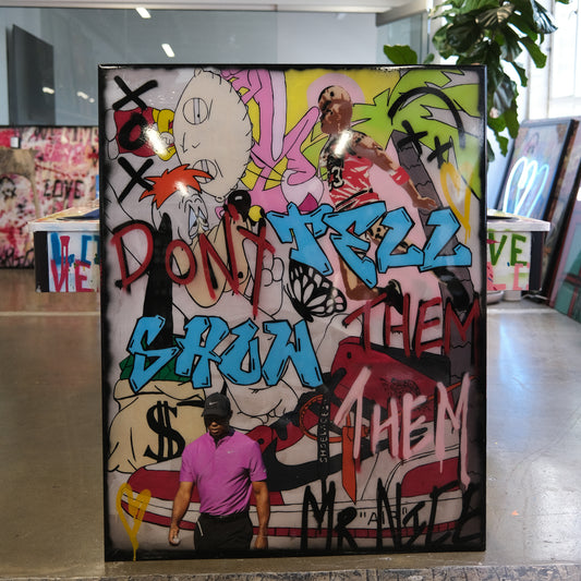 DON'T TELL THEM, SHOW THEM $3900 - ARTBYMRNICE
